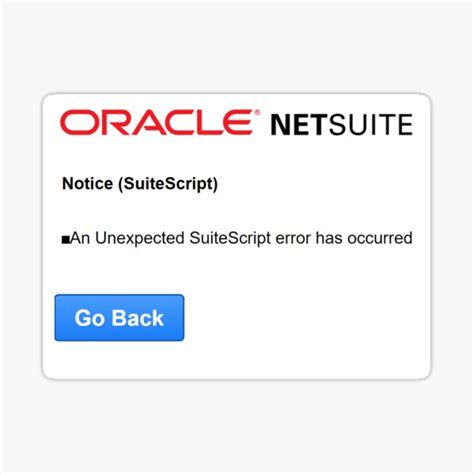 Find the grow script being use and select 'Edit' On the bottom of the page find the 'Unhandled Errors' tab Uncheck all the Notify options and save. . Netsuite unexpected error